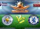 Prediksi Skor Leicester City Vs Chelsea 15 Januari 2017