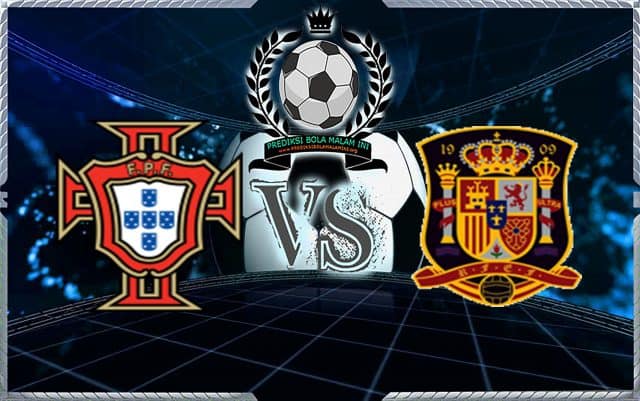  Prediksi Skor Portugal Vs Spanyol 16 Juni 2018 