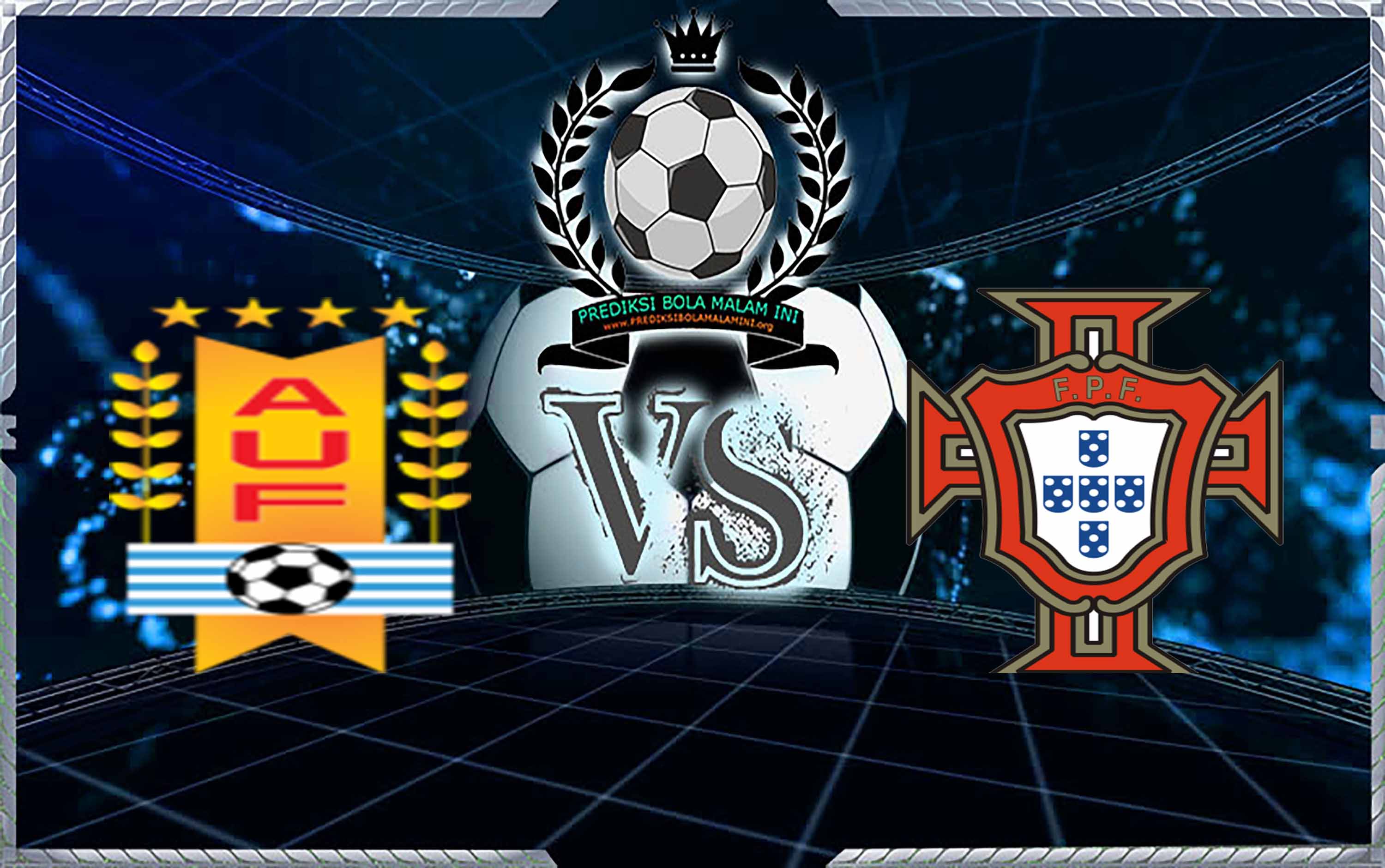 Prediksi Skor Uruguay Vs Portugal 1 Juli 2018