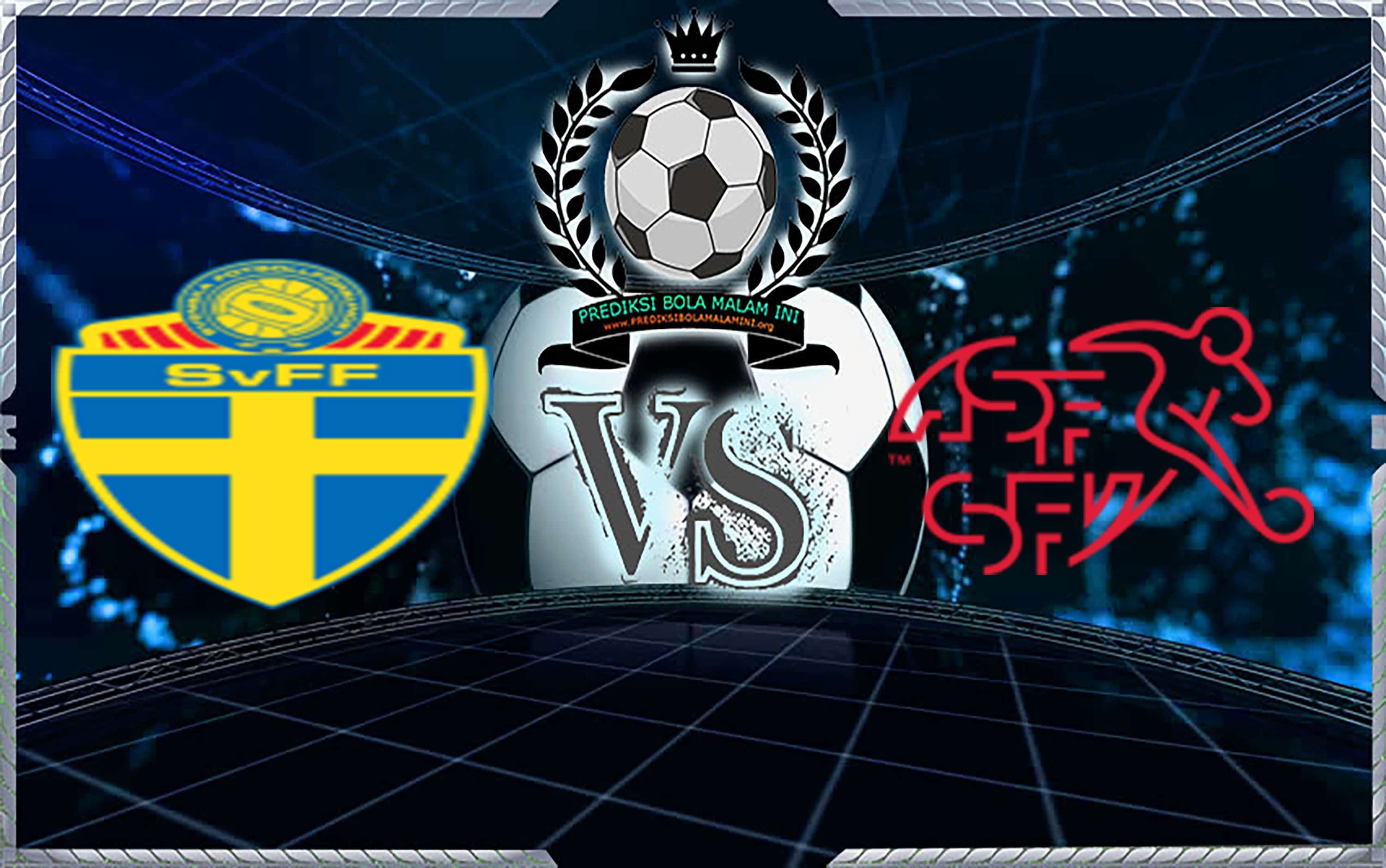 Prediksi Skor Swedia Vs Swiss 3 Juli 2018 1