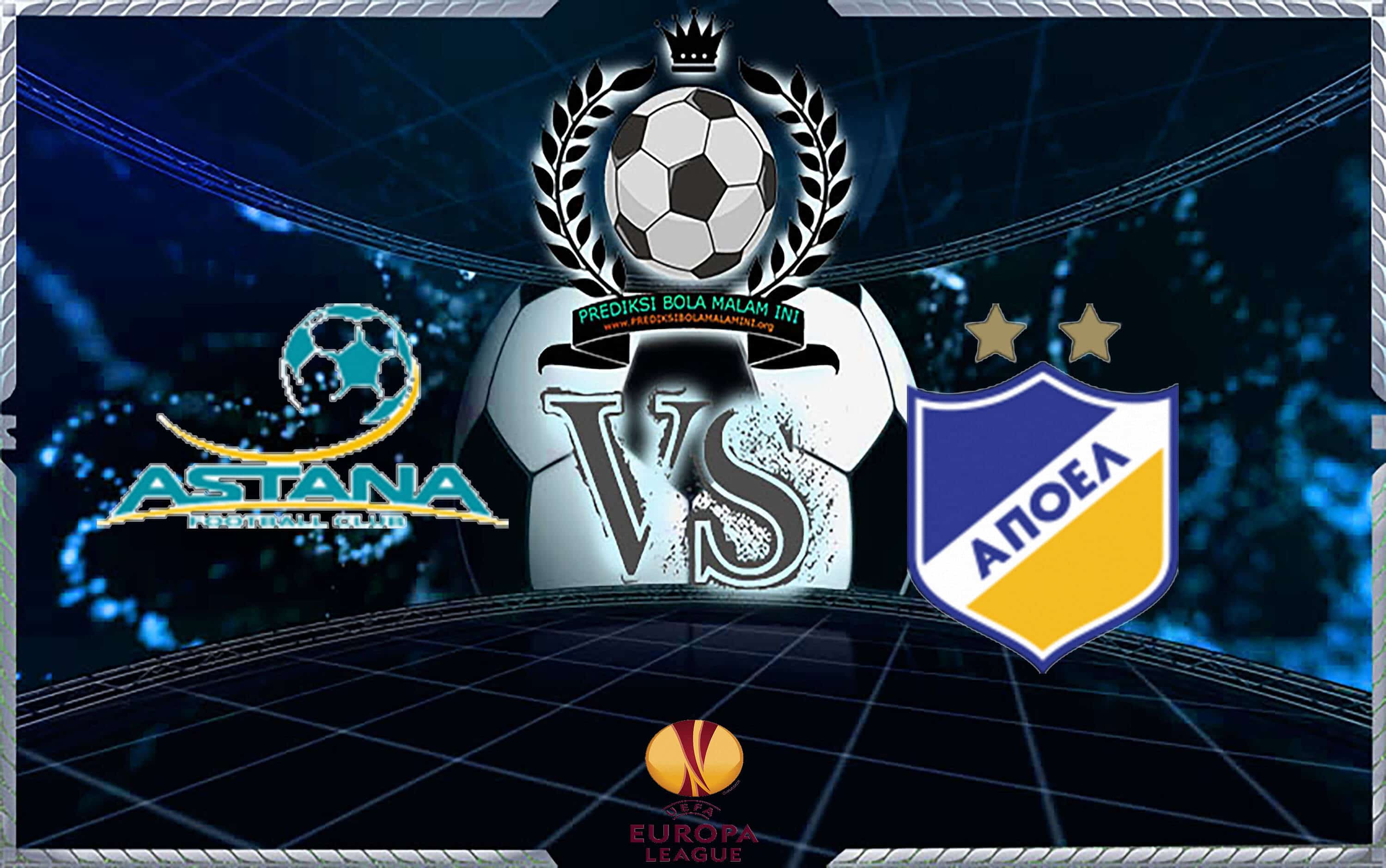 Prediksi Skor ASTANA Vs APOEL 30 Agustus 2018