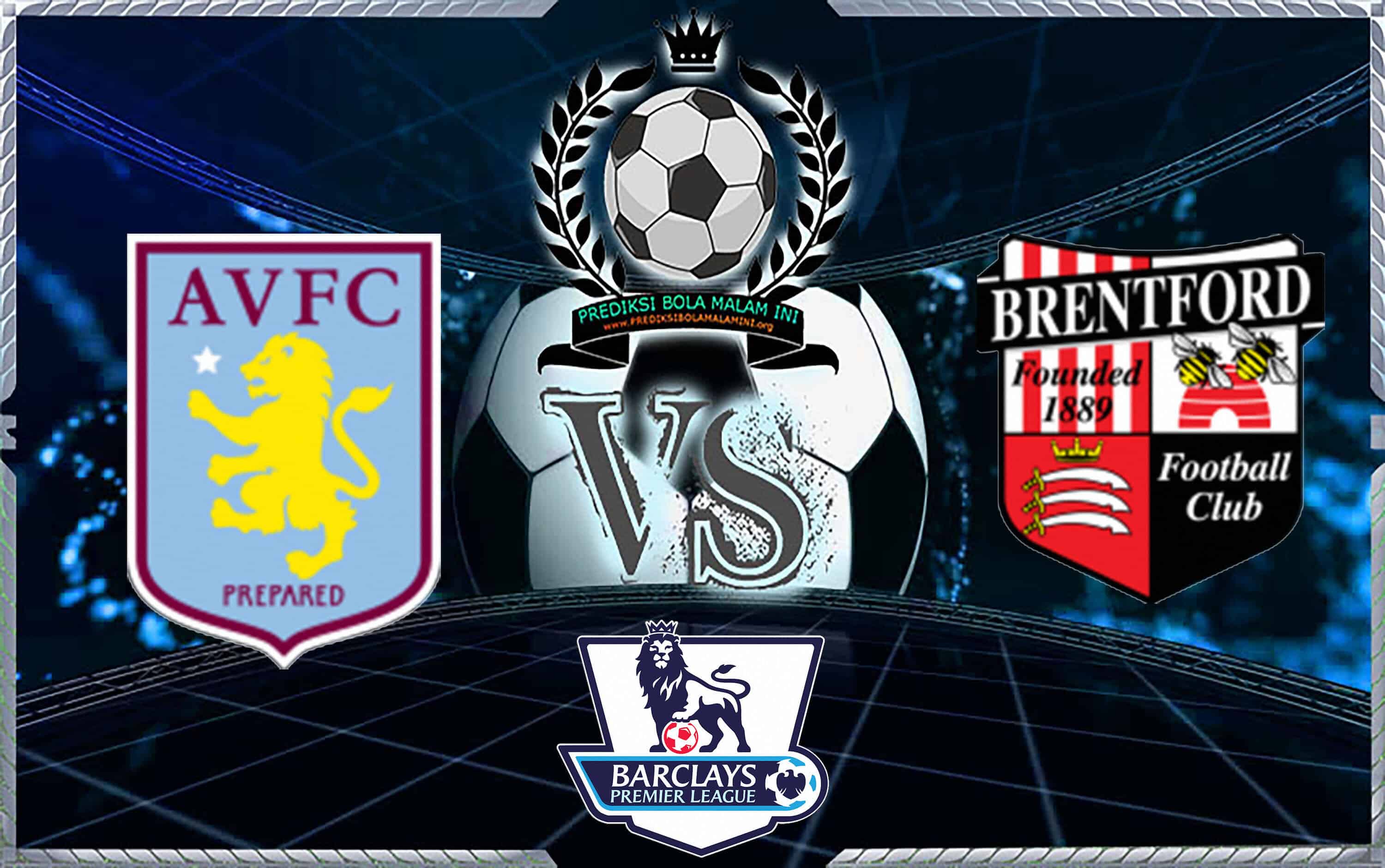 Prediksi Skor ASTON VILLA Vs BRENTFORD 23 August 2018