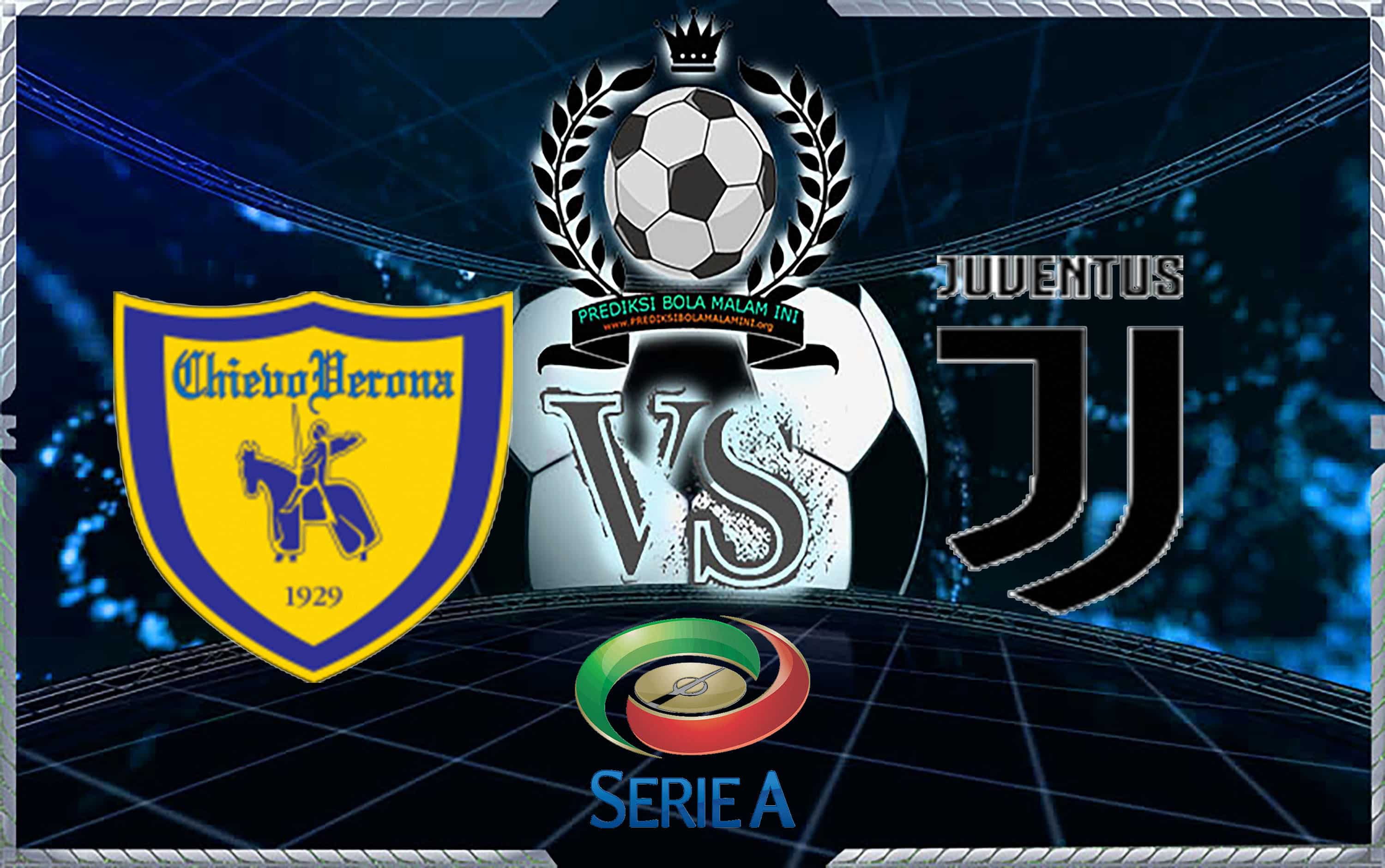 Prediksi Skor CHIEVO Vs JUVENTUS 18 Agustus 2018