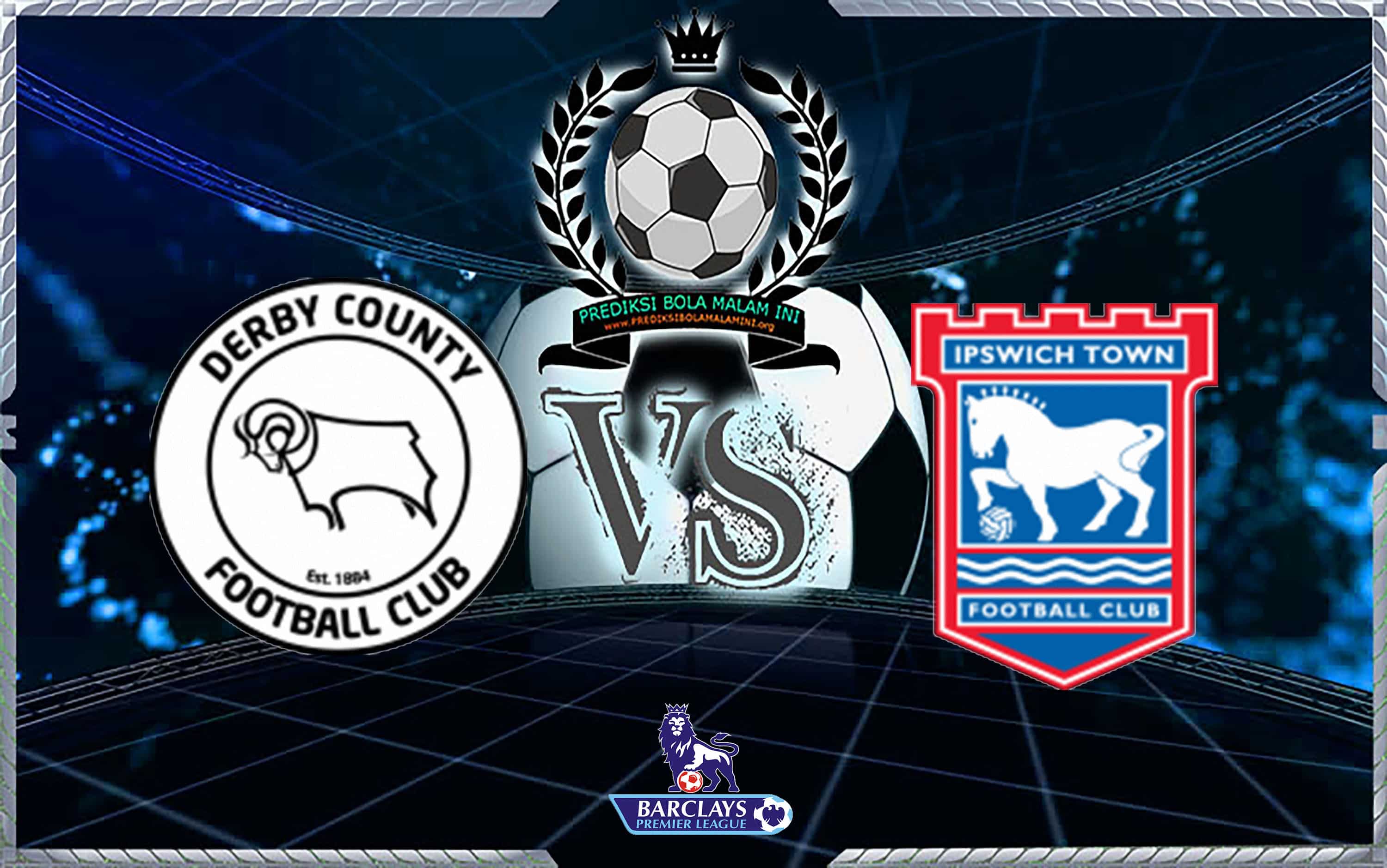 Prediksi Skor DERBY COUNTY Vs IPSWICH TOWN 22 Agustus 2018