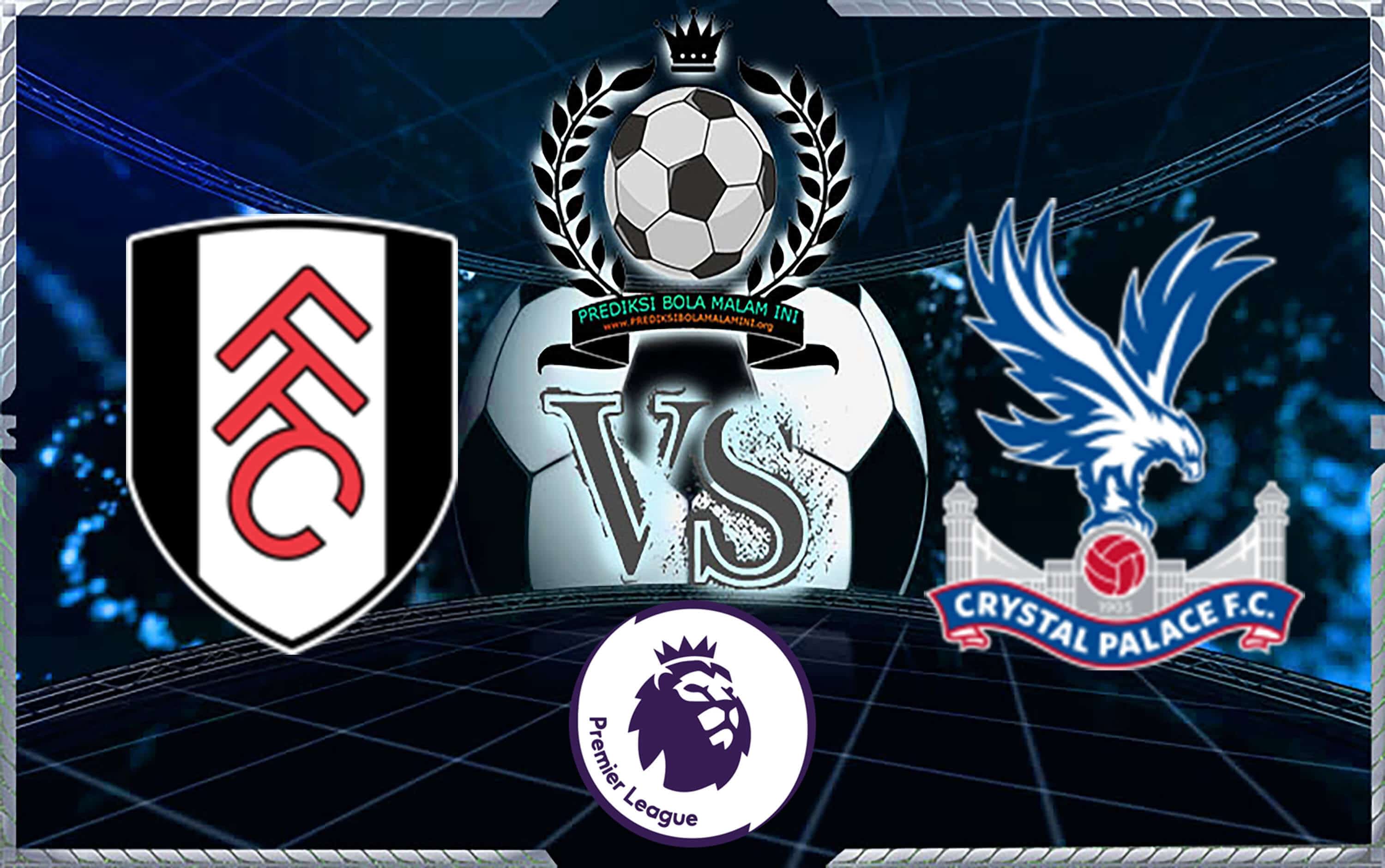 Prediksi Skor Fulham Vs Crystal Palace 11 Agustus 2018