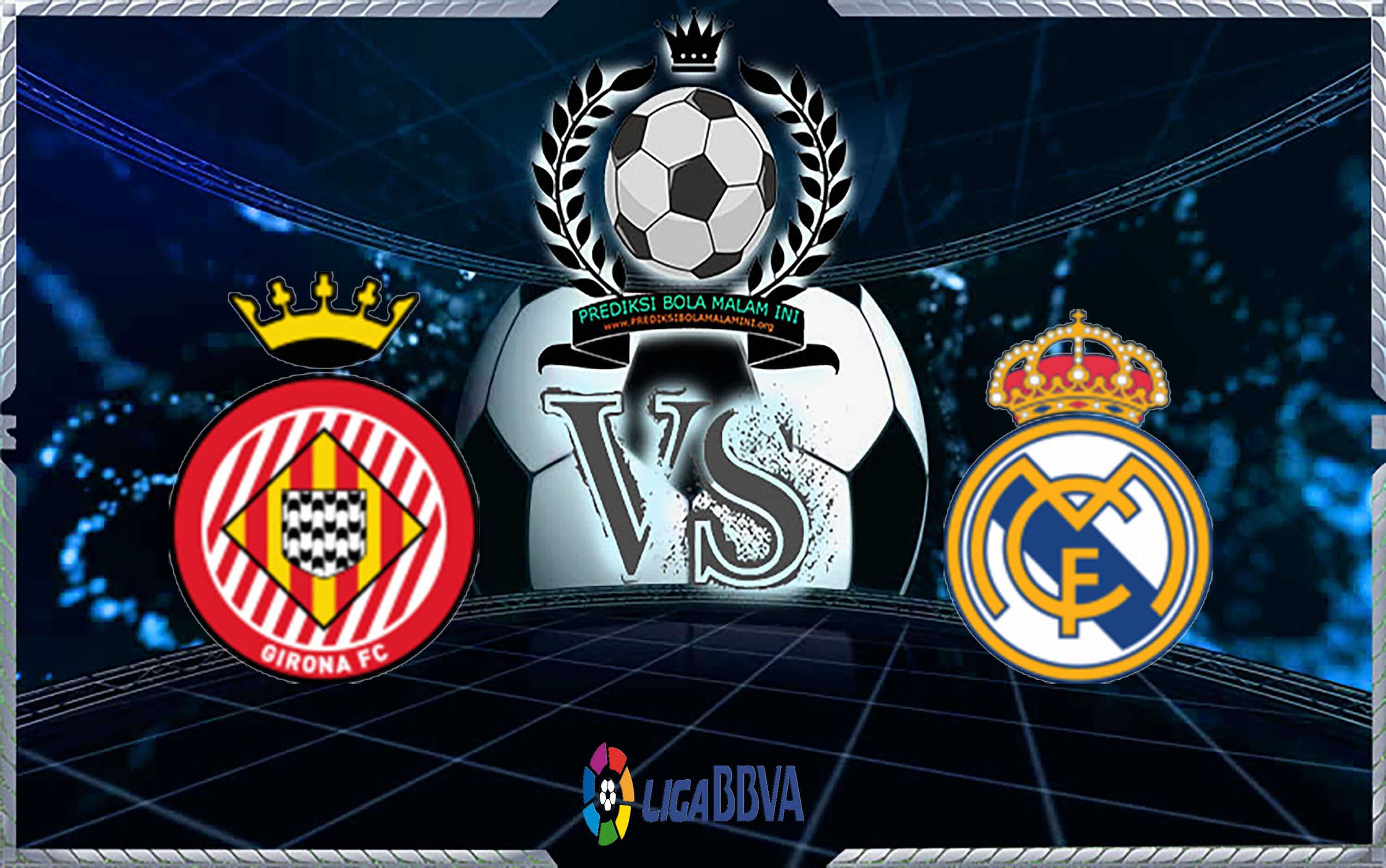 Prediksi Skor GIRONA Vs REAL MADRID 27 Agustus 2018