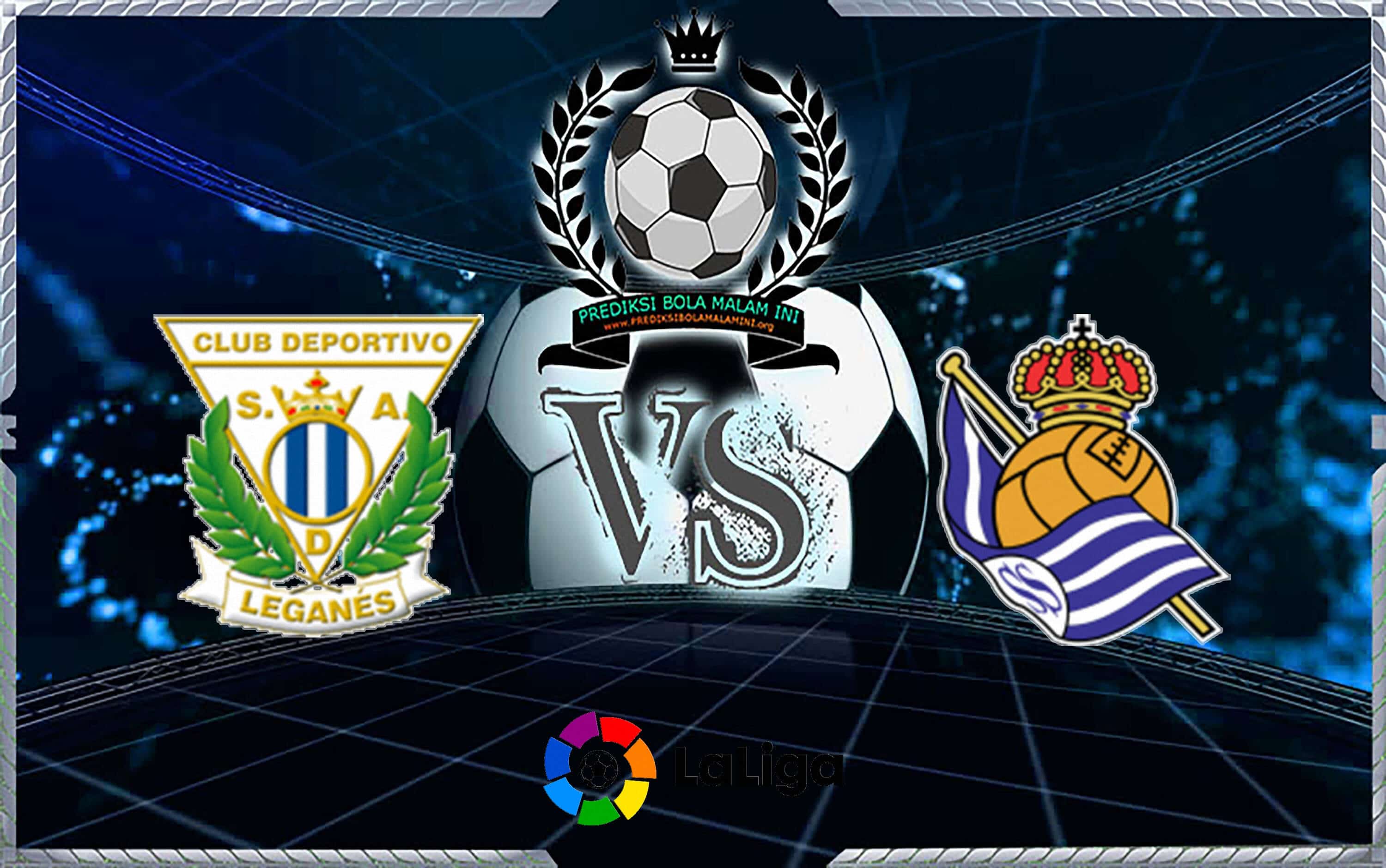 Prediksi Skor LEGANÉS Vs REAL SOCIEDAD 25 Agustus 2018