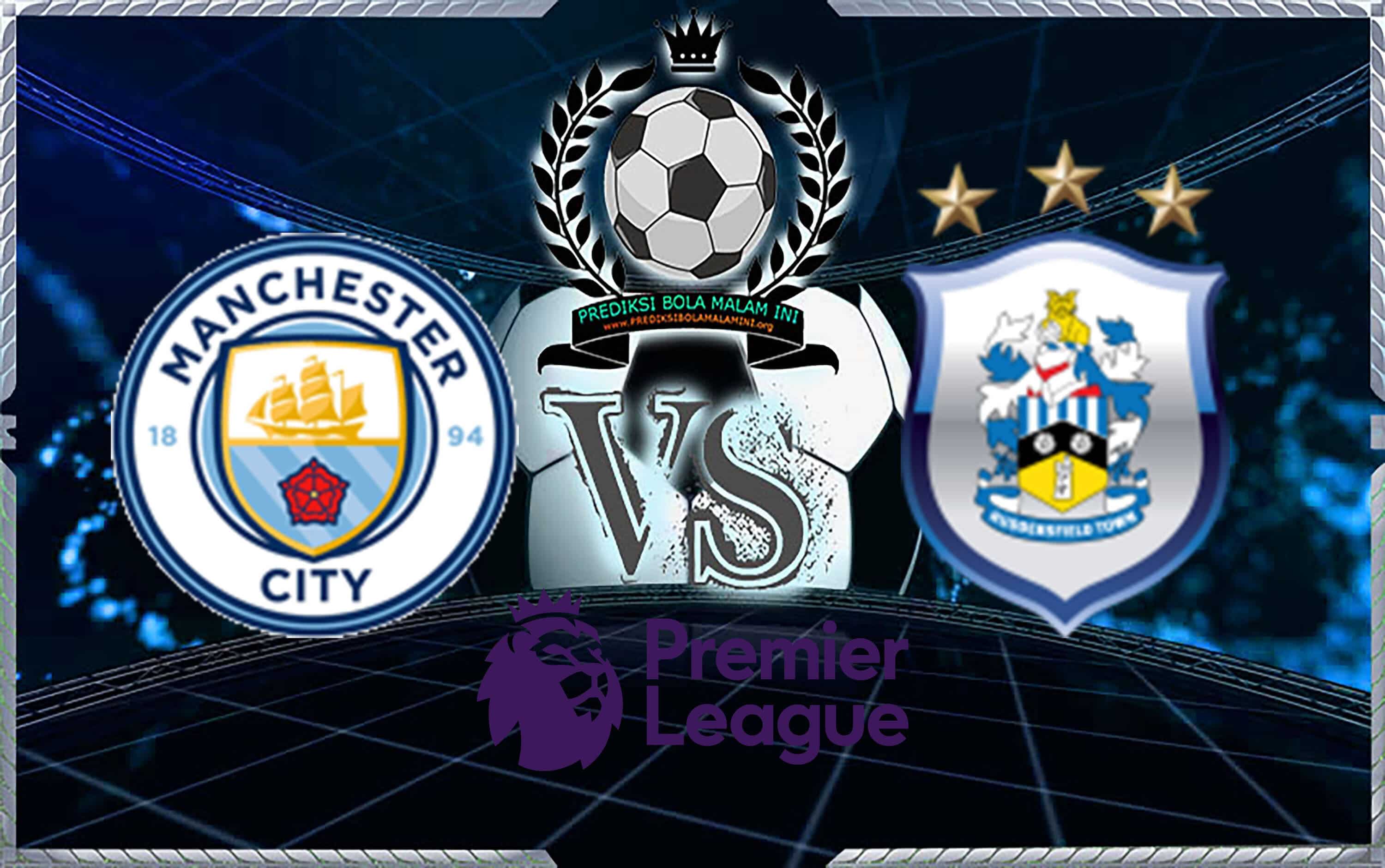 Prediksi Skor MANCHESTER CITY Vs HUDDERSFIELD TOWN 19 August 2018