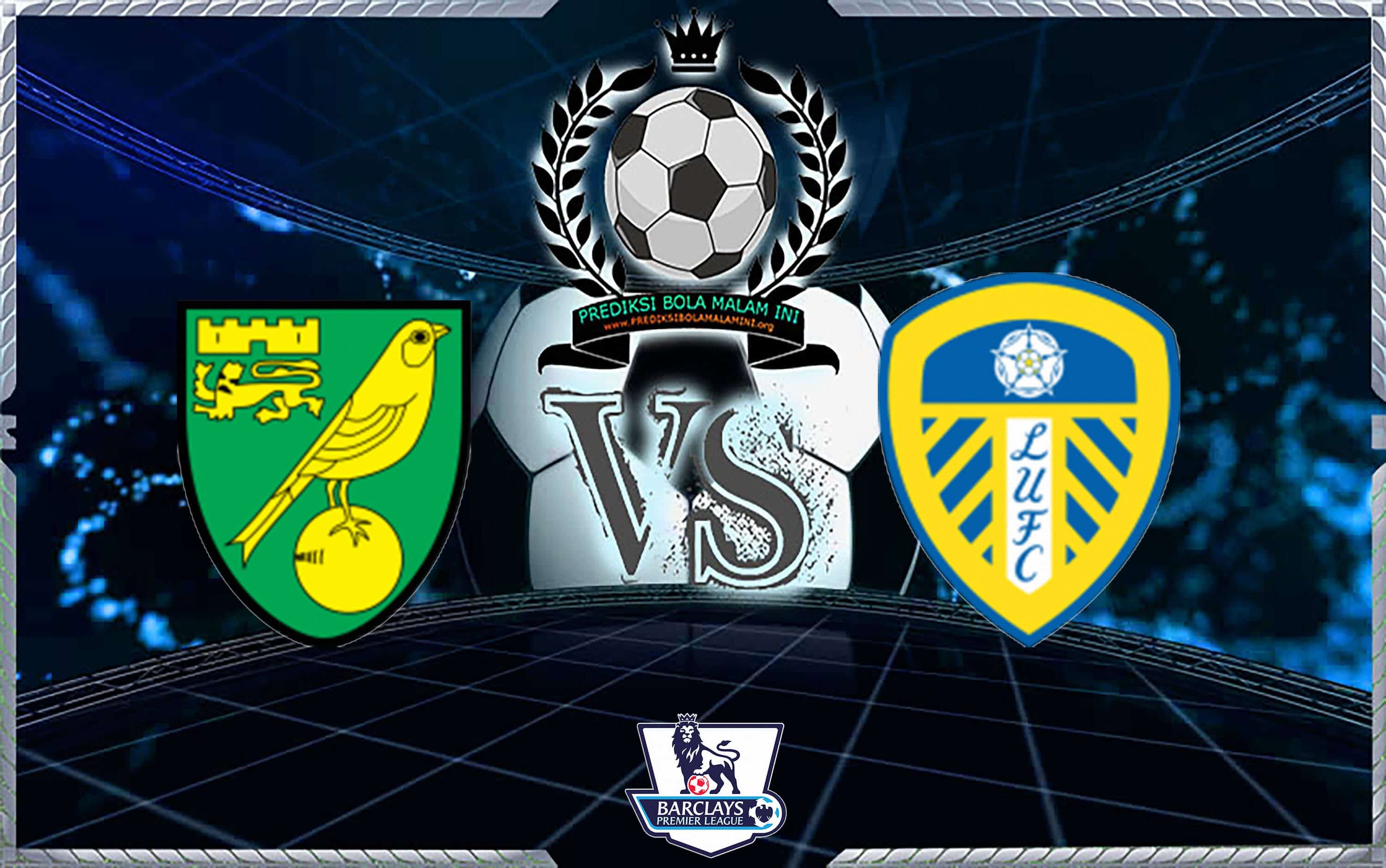 Prediksi Skor NORWICH CITY Vs LEEDS UNITED 25 Agustus 2018