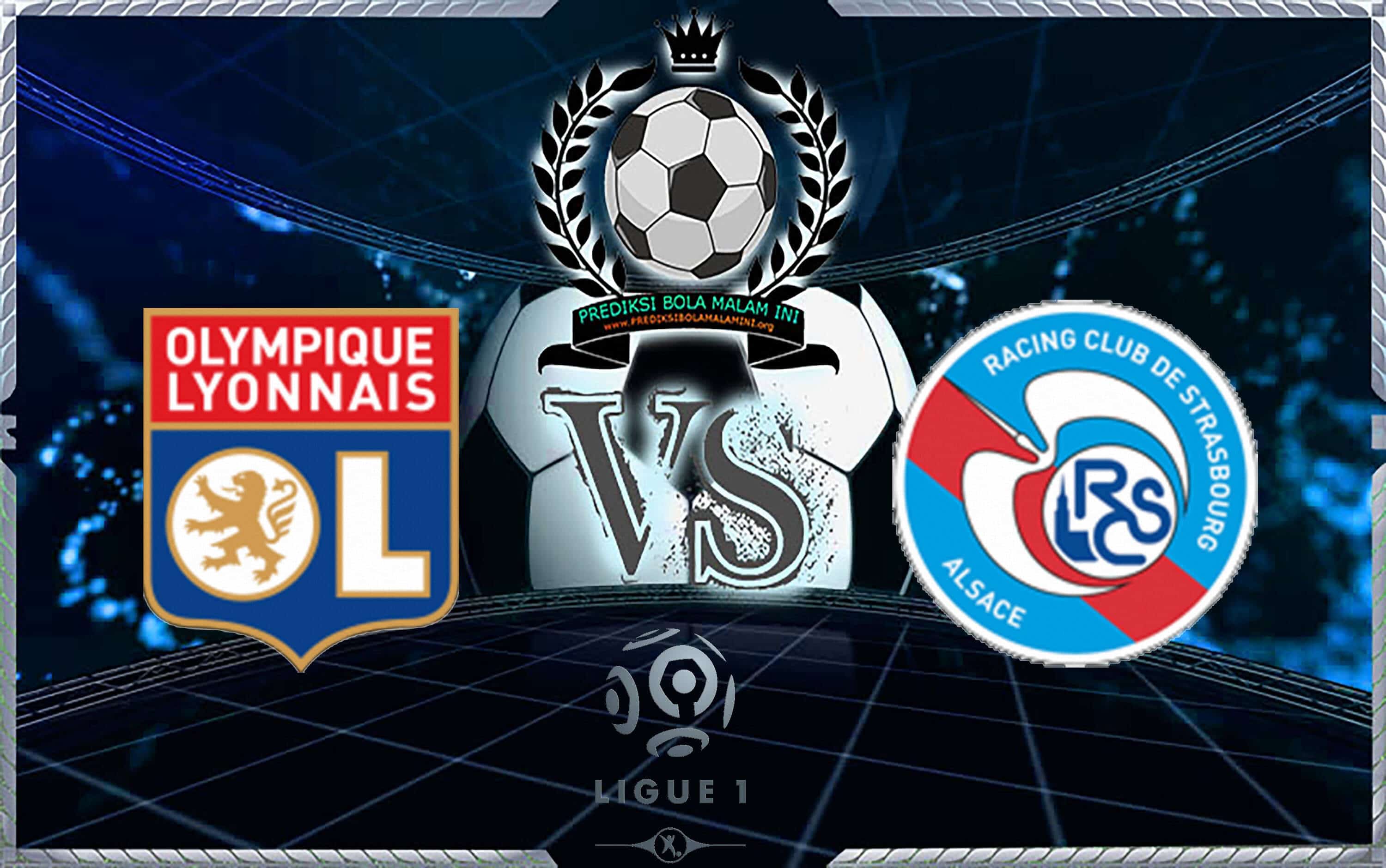 OLYMPIQUE LYONNAIS Vs STRASBOURG 25 Agustus 2018