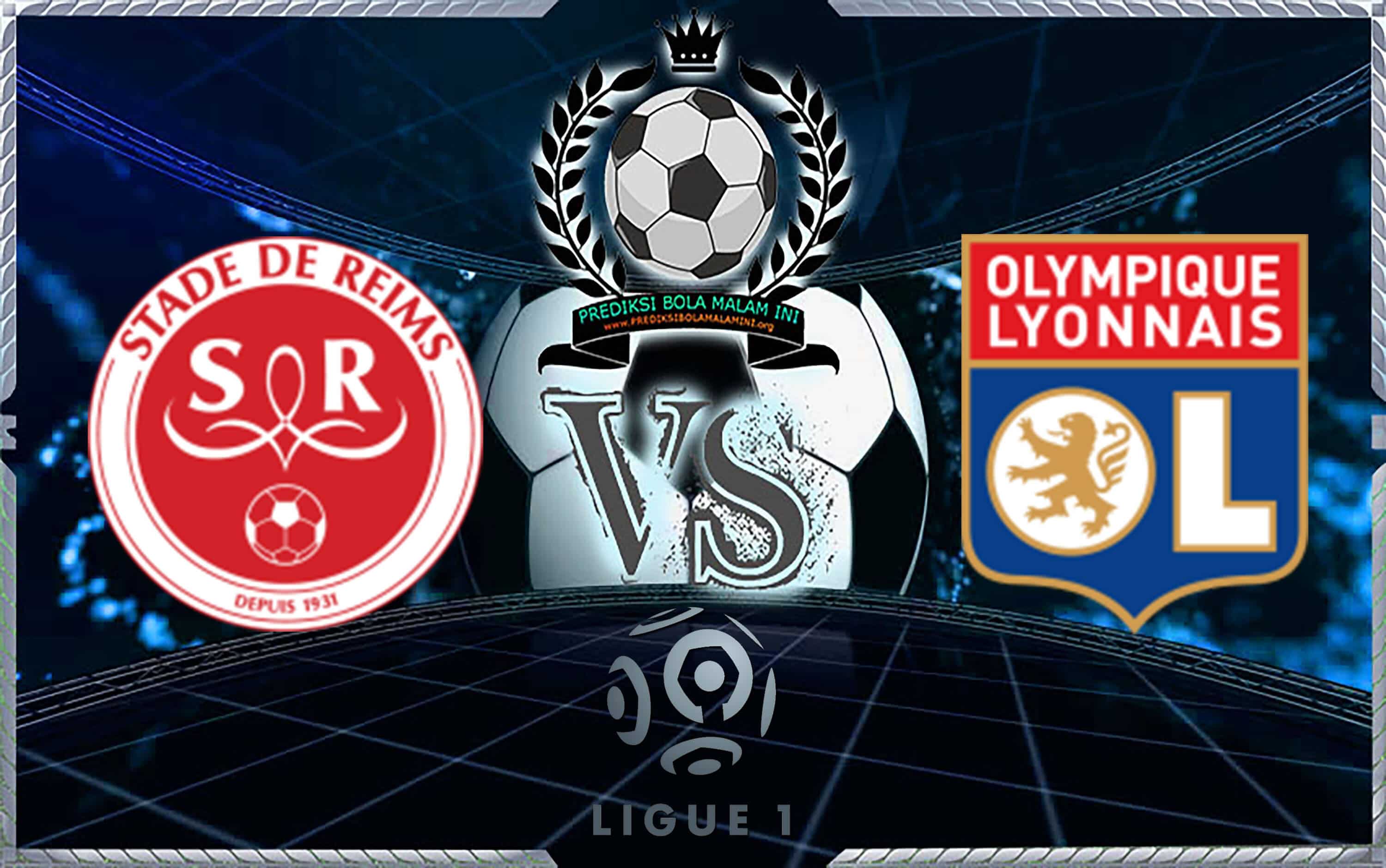 Prediksi Skor REIMS Vs OLYMPIQUE LYONNAIS 18 Agustus 2018