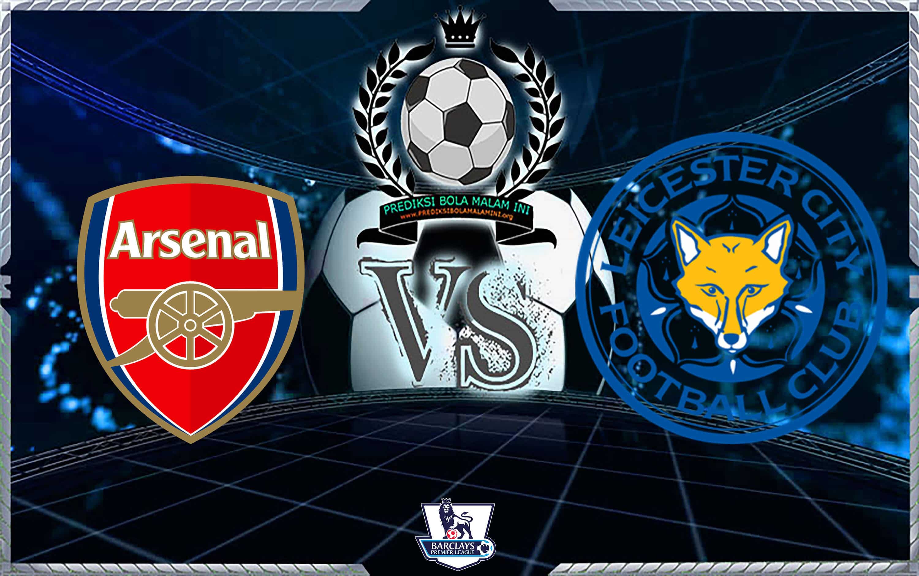 Prediksi Skor ARSENAL Vs LEICESTER CITY 23 Oktober 2018