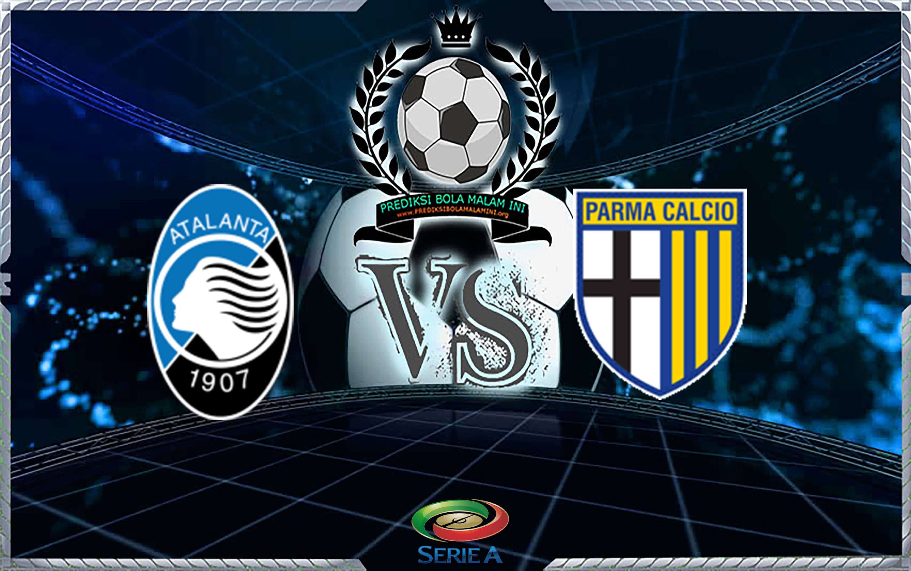 Prediksi Skor ATALANTA Vs PARMA 27 Oktober 2018