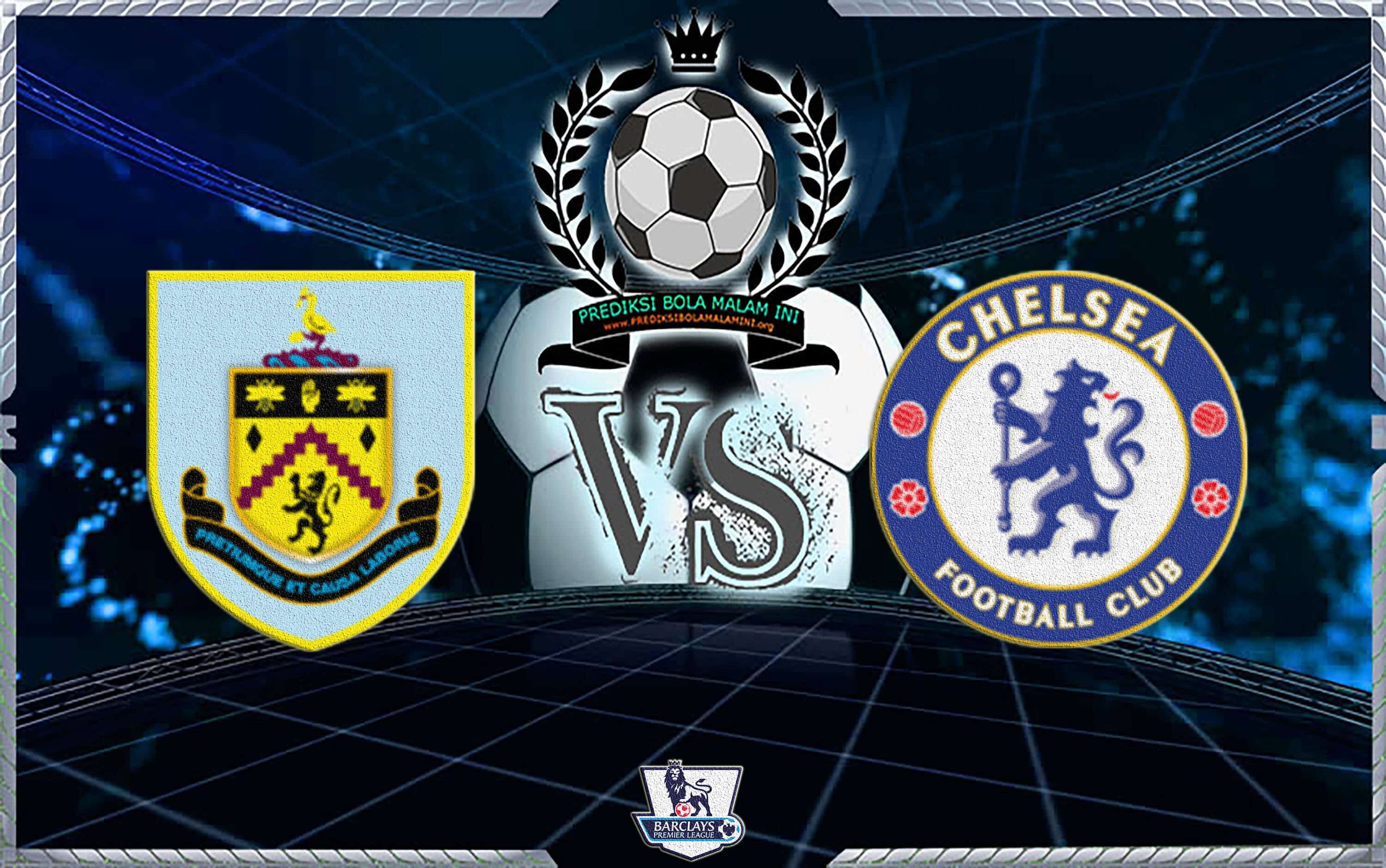 Prediksi Skor BURNLEY Vs CHELSEA 28 Oktober 2018