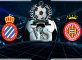 Prediksi Skor Espanyol Vs Girona 26 November 2018