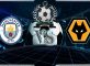Prediksi Skor Manchester City Vs Wolverhampton Wanderers 15 Januari 2019v