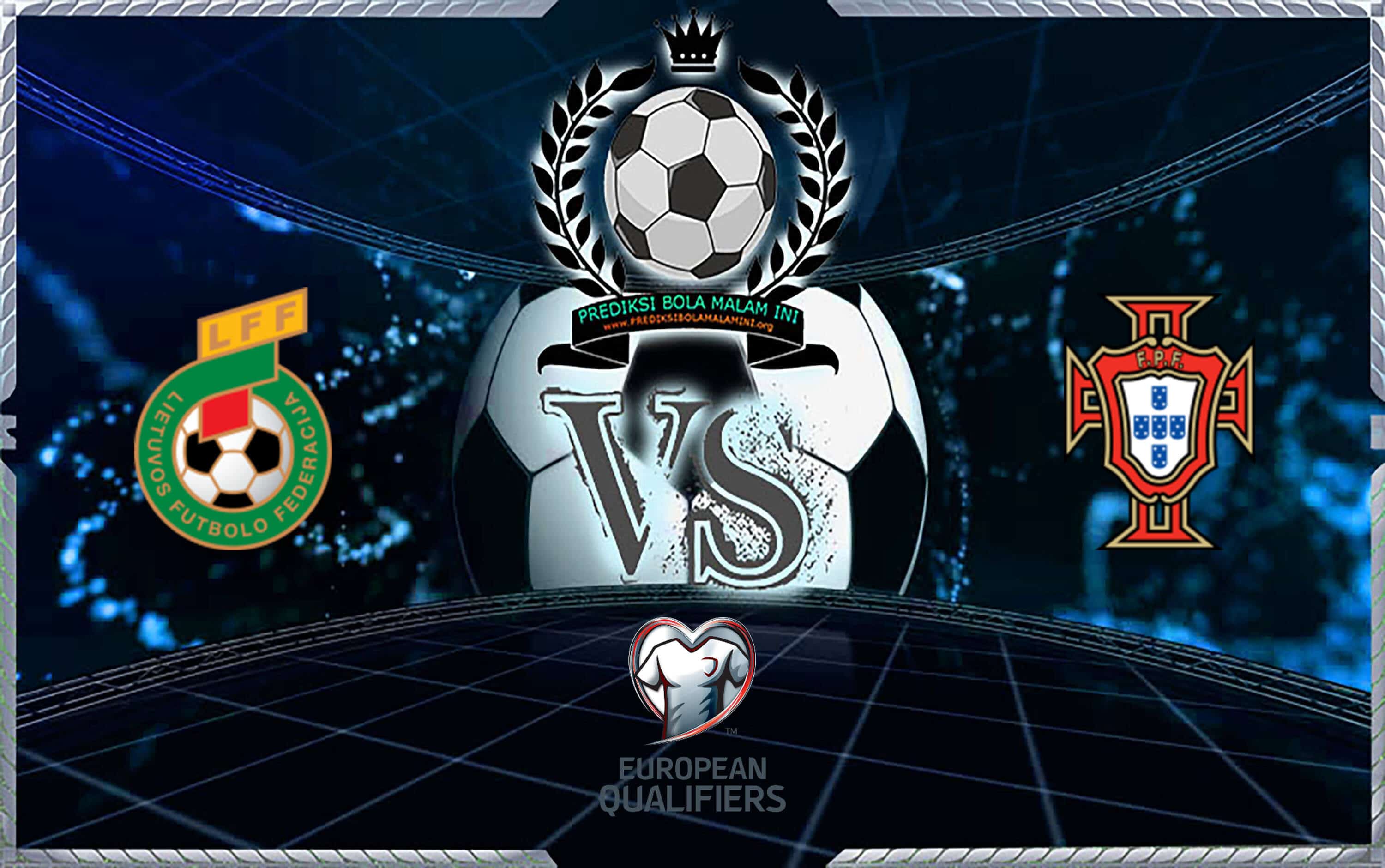 Prediksi Skor Lithuania Vs Portugal 11 September 2019