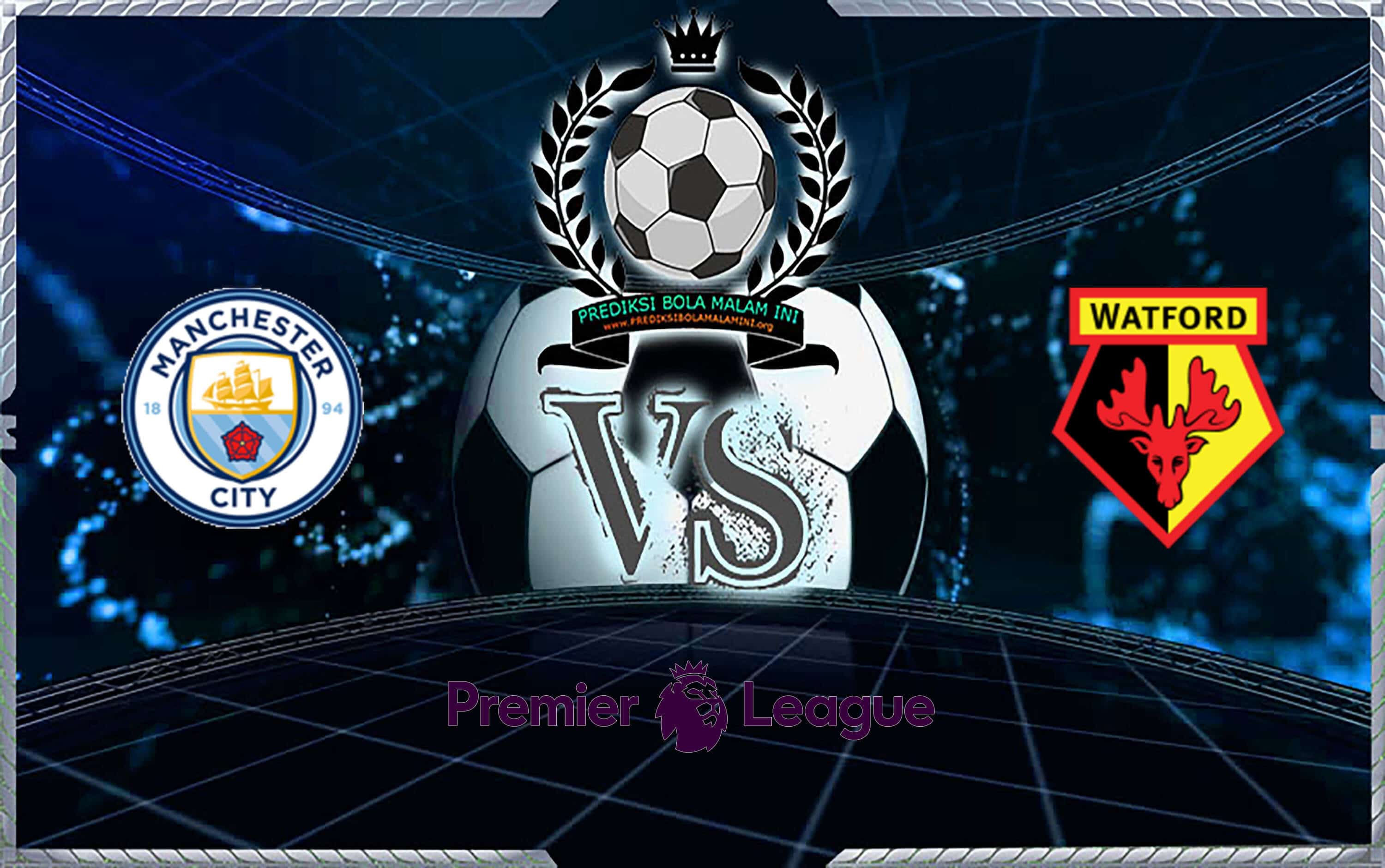 Prediksi Skor Manchester City Vs Watford 21 September 2019