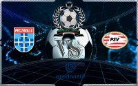 Prediksi Skor PEC Zwolle Vs PSV 29 September 2019