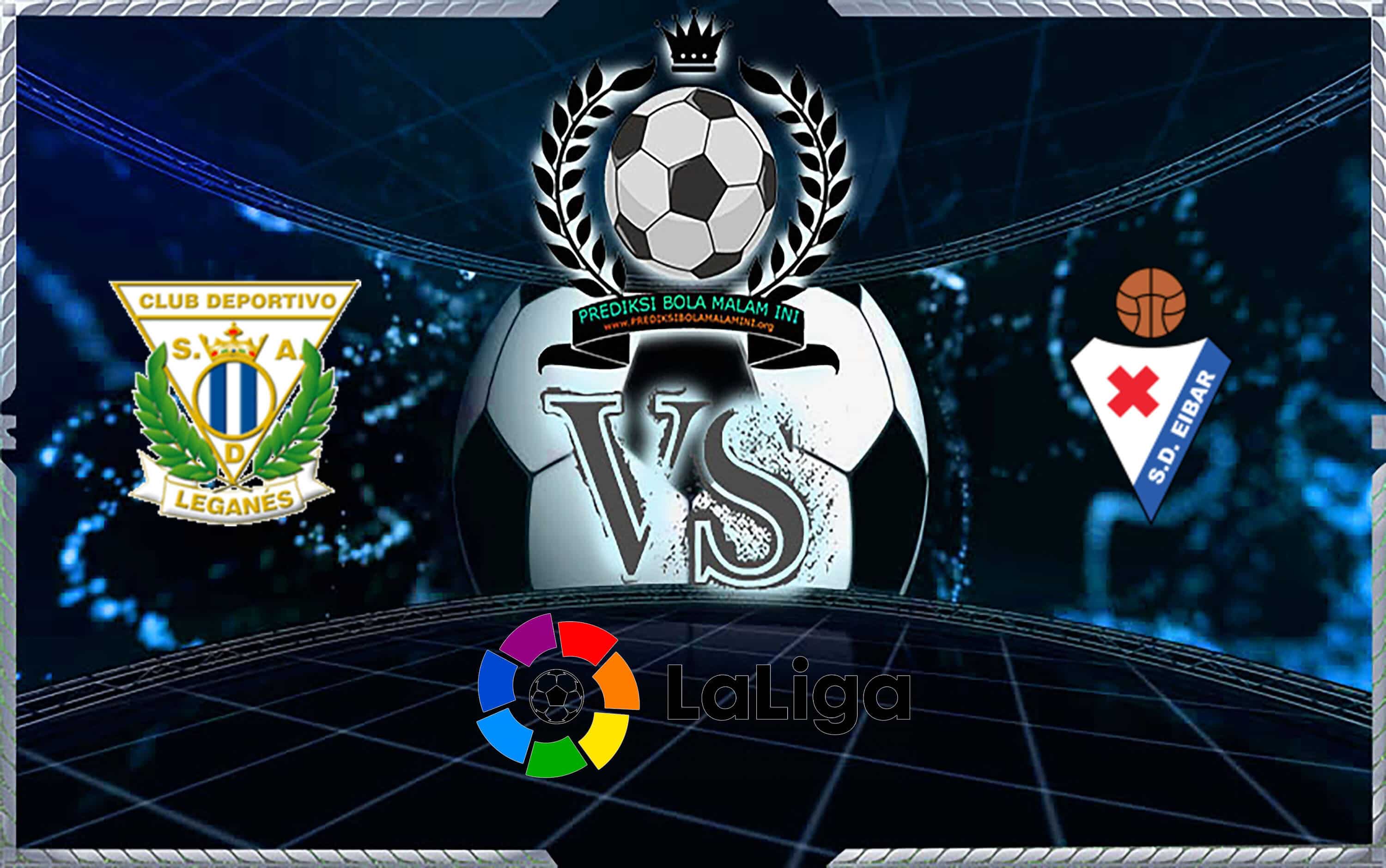 Prediksi Skor Leganes Vs Eibar 4 November 2019