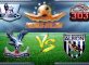Prediksi Skor Crystal Palace Vs West Bromwich Albion 13 Agustus 2016