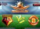 Prediksi Skor Watford Vs Manchester United 18 September 2016