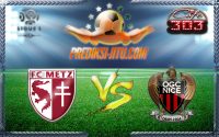 Prediksi Skor Metz Vs Nice 23 Oktober 2016