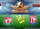Prediksi Skor Liverpool Vs Stoke City 28 Desember 2016