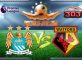 Prediksi Skor Manchester City vs Watford