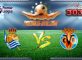 Prediksi Skor Real Sociedad Vs Villarreal 5 Januari 2017