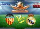 Prediksi Skor Valencia Vs Real Madrid 18 Desember 2016