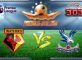 Prediksi Skor Watford Vs Crystal Palace 26 Desember 2016
