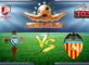 Prediksi Skor Celta Vigo Vs Valencia 13 Januari 2017