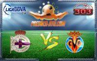 Prediksi Skor Deportivo La Coruna Vs Villarreal 15 Januari 2017