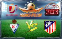 Prediksi Skor Eibar Vs Atletico Madrid 26 Januari 2017