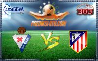 Prediksi Skor Eibar Vs Atletico Madrid 7 Januari 2017