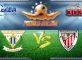 Prediksi Skor Leganes Vs Athletic Bilbao 14 Januari 2017