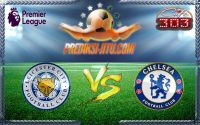 Prediksi Skor Leicester City Vs Chelsea 15 Januari 2017