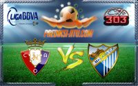 Prediksi Skor Osasuna Vs Malaga 28 Januari 2017