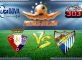 Prediksi Skor Osasuna Vs Malaga 28 Januari 2017