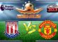 Prediksi Skor Stoke City Vs Manchester United 21 Januari 2017