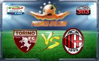Prediksi Skor Torino Vs AC Milan 17 Januari 2017