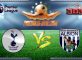Prediksi Skor Tottenham Hotspur Vs West Bromwich Albion 14 Januari 2017