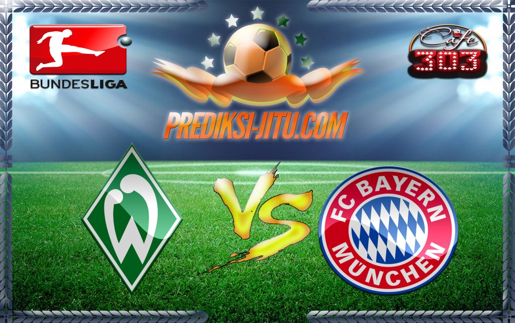 Prediksi Skor Werder Bremen Vs Bayern Munchen 28 Januari 2017