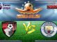 Prediksi Skor AFC Bournemouth Vs Manchester City 14 Februari 2017