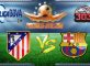 Prediksi Skor Atletico Madrid Vs Barcelona 26 Februari 2017