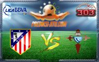 Prediksi Skor Atletico Madrid Vs Celta Vigo 13 Februari 2017