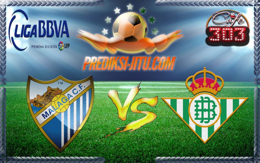 Prediksi Skor Malaga Vs Real Betis 1 Maret 2017
