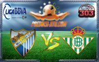 Prediksi Skor Malaga Vs Real Betis 1 Maret 2017