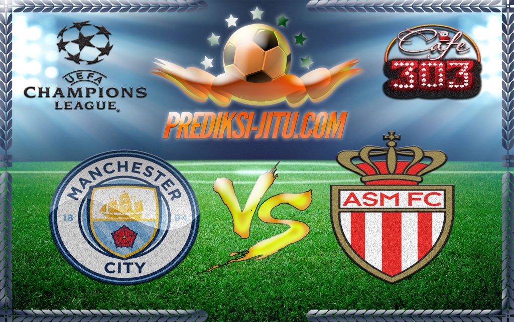 Prediksi Skor Manchester City Vs Monaco 22 Februari 2017